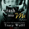 Crash into Me (Unabridged) audio book by Tracy Wolff