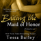 Baiting the Maid of Honor (Unabridged) audio book by Tessa Bailey