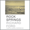 Rock Springs: Stories (Unabridged) audio book by Richard Ford