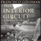 The Interior Circuit: A Mexico City Chronicle (Unabridged) audio book by Franscisco Goldman
