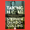 Taking Hawaii: How Thirteen Honolulu Businessmen Overthrew the Queen of Hawaii in 1893, With a Bluff (Unabridged) audio book by Stephen Dando-Collins