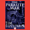 The Parasite War (Unabridged) audio book by Tim Sullivan