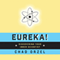 Eureka: Discovering Your Inner Scientist (Unabridged) audio book by Chad Orzel