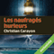 Les naufrags hurleurs (Martial de la Boissire 2) audio book by Christian Carayon