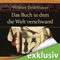Das Buch in dem die Welt verschwand audio book by Wolfram Fleischhauer
