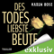 Des Todes liebste Beute audio book by Karen Rose