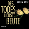 Des Todes liebste Beute audio book by Karen Rose