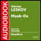 Musk-Ox [Russian Edition] audio book by Nikolay Leskov