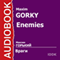 Enemies [Russian Edition] audio book by Maxim Gorky