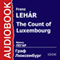 The Count of Luxembourg [Russian Edition] (Unabridged) audio book by Franz Lehr