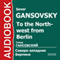 To the North-West From Berlin [Russian Edition] audio book by Sever Gansovsky