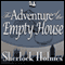 The Adventure of the Empty House: Sherlock Holmes (Unabridged) audio book by Sir Arthur Conan Doyle