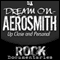 Dream On: Aerosmith Up Close and Personal (Unabridged) audio book by Geoffrey Giuliano