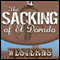 The Sacking of El Dorado (Unabridged) audio book by Max Brand
