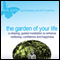 The Garden of Your life: A Relaxing, Guided Meditation to Enhance Wellbeing, Confidence and Happiness