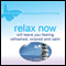Relax Now: Will Leave you Feeling Refreshed, Relaxed and Calm audio book by Alicia Eaton