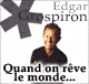 Quand on rve le monde audio book by Edgar Grospiron