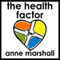 The Health Factor: Coach Yourself to Better Health (Unabridged) audio book by Anne Marshall