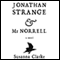 Jonathan Strange & Mr. Norrell (Unabridged) audio book by Susanna Clarke