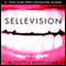 Sellevision (Unabridged) audio book by Augusten Burroughs