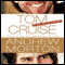 Tom Cruise: An Unauthorized Biography audio book by Andrew Morton