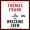The Wrecking Crew: How Conservatives Rule (Unabridged) audio book by Thomas Frank