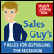 Sales Guy's 7 Rules for Outselling the Recession (Unabridged) audio book by Jeb Blount