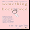 Something Borrowed audio book by Emily Giffin