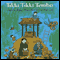 Tikki Tikki Tembo (Unabridged) audio book by Arlene Mosel