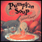 Pumpkin Soup (Unabridged) audio book by Helen Cooper