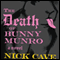 The Death of Bunny Munro: A Novel (Unabridged) audio book by Nick Cave