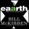 Eaarth: Making a Life on a Tough New Planet (Unabridged) audio book by Bill McKibben
