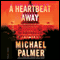 A Heartbeat Away (Unabridged) audio book by Michael Palmer