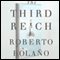 The Third Reich (Unabridged) audio book by Roberto Bolano, Natasha Wimmer (translator)