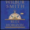 Blue Horizon (Unabridged) audio book by Wilbur Smith