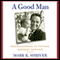 A Good Man: Rediscovering My Father, Sargent Shriver audio book by Mark Shriver