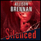Silenced: Lucy Kincaid, Book 4 (Unabridged) audio book by Allison Brennan