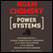 Power Systems: Conversations on Global Democratic Uprisings and the New Challenges to U.S. Empire (Unabridged) audio book by Noam Chomsky
