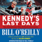 Kennedy's Last Days: The Assassination that Defined a Generation (Unabridged) audio book by Bill O'Reilly