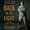 Back in the Fight: The Explosive Memoir of a Special Operator Who Never Gave Up (Unabridged) audio book by Joseph Kapacziewski, Charles W. Sasser