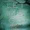 Let Me Go: Archie Sheridan/Gretchen Lowell, Book 6 (Unabridged) audio book by Chelsea Cain