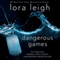 Dangerous Games: Tempting SEALs, Book 2 (Unabridged) audio book by Lora Leigh