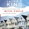 With Child: A Kate Martinelli Mystery, Book 3 (Unabridged) audio book by Laurie R. King