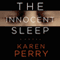 The Innocent Sleep: A Novel (Unabridged) audio book by Karen Perry
