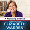 A Fighting Chance (Unabridged) audio book by Elizabeth Warren