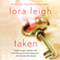 Taken (Unabridged) audio book by Lora Leigh