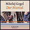 Der Mantel audio book by Nikolaj Gogol
