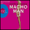 Macho Man audio book by Moritz Netenjakob
