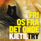 Fri os fra det onde [Deliver Us from Evil] (Unabridged) audio book by Kjetil Try