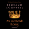 Der sterbende Knig (Uhtred 6) audio book by Bernard Cornwell